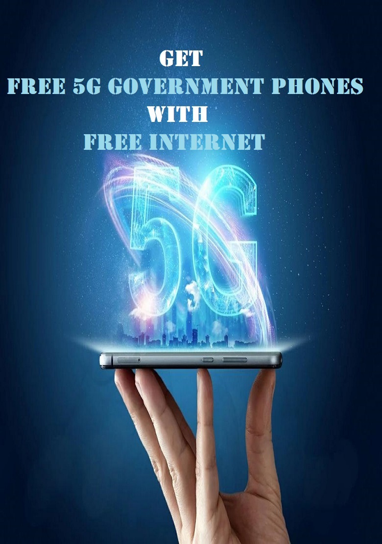 Free 5G Government Phones With Free Internet